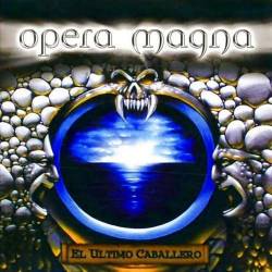 Opera Magna : El Último Caballero